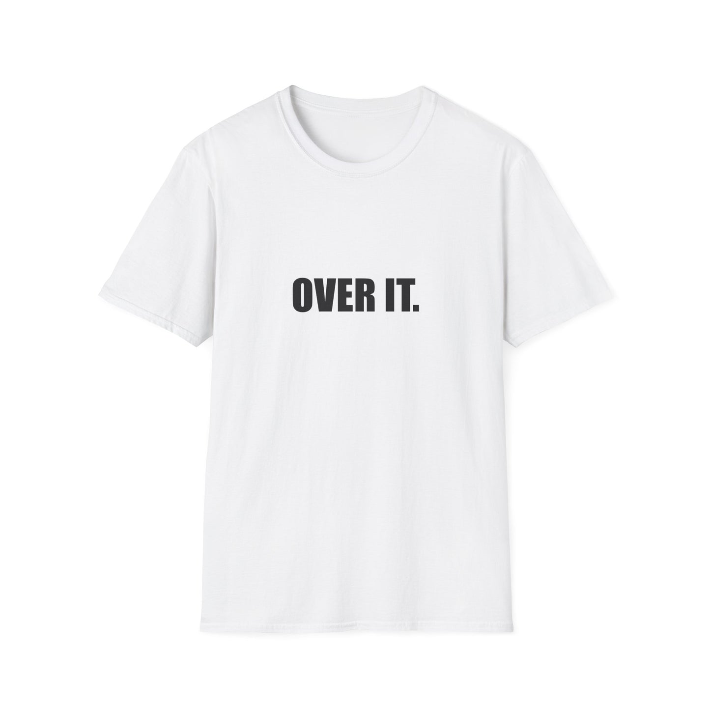 OVER IT. – Unisex Softstyle T-Shirt