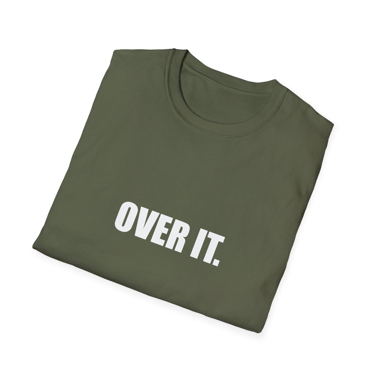 OVER IT. – Unisex Softstyle T-Shirt