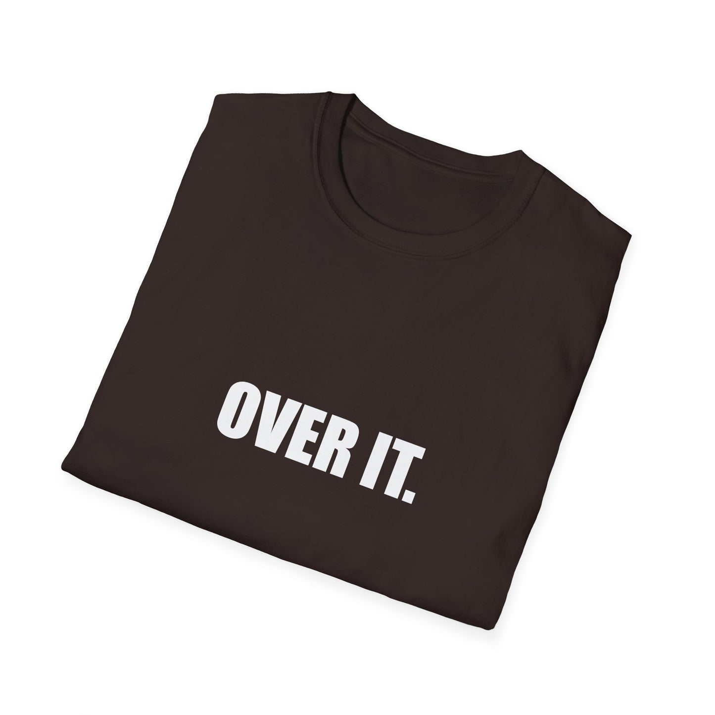 OVER IT. – Unisex Softstyle T-Shirt