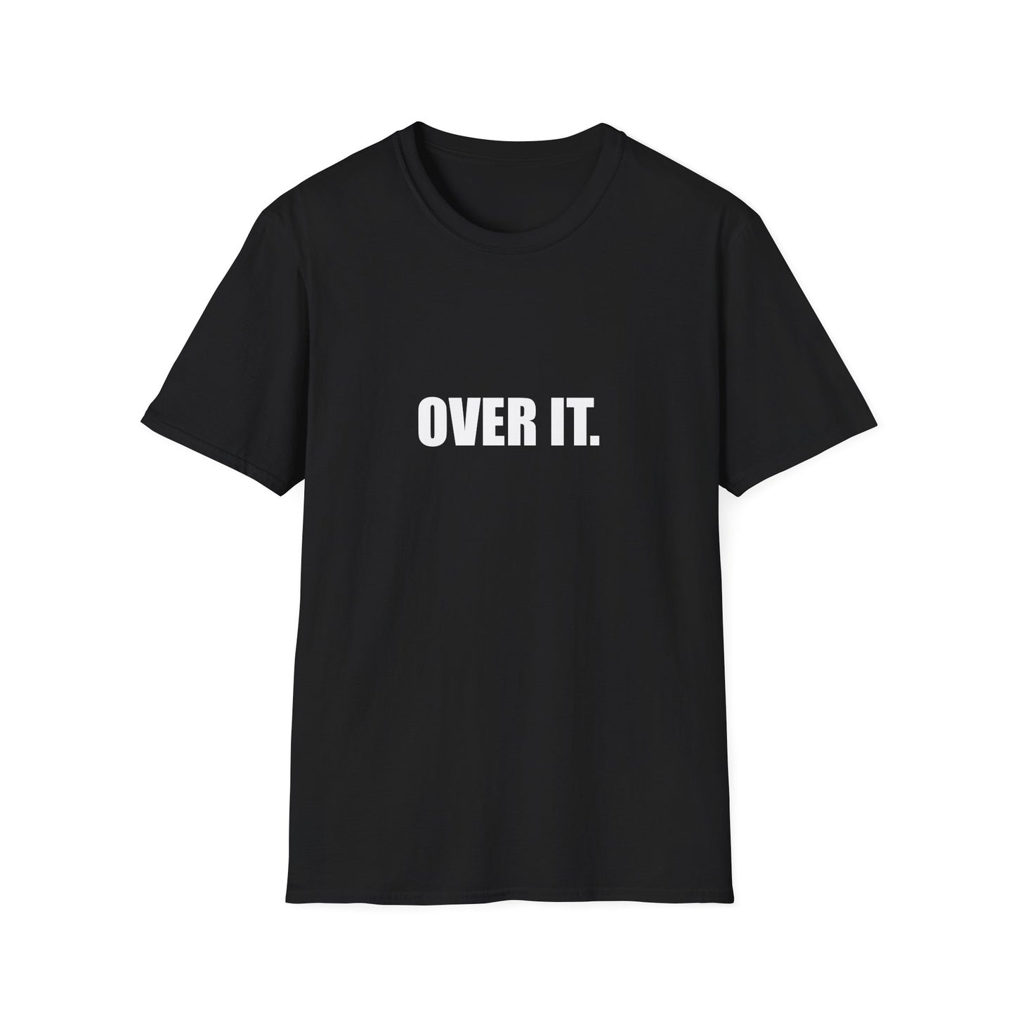 OVER IT. – Unisex Softstyle T-Shirt
